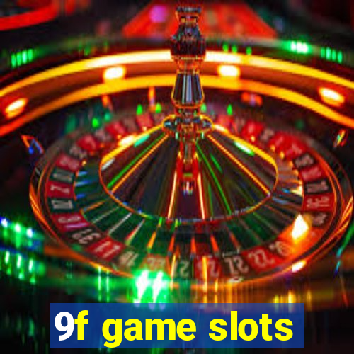 9f game slots