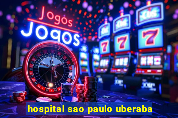 hospital sao paulo uberaba