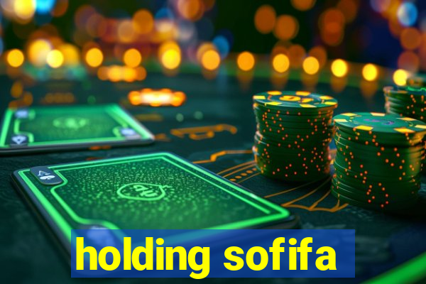 holding sofifa