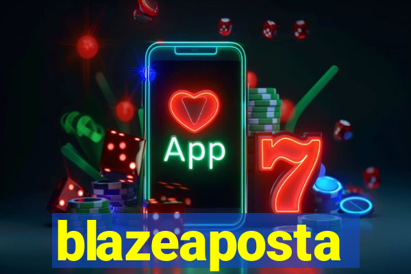 blazeaposta