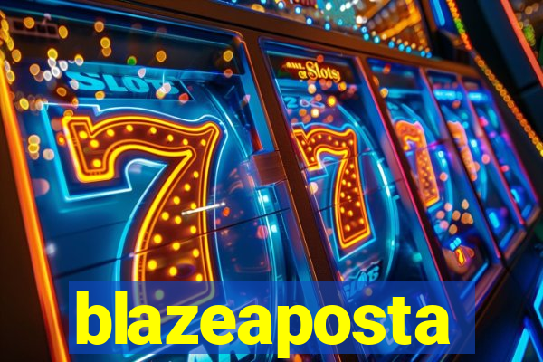 blazeaposta