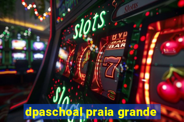 dpaschoal praia grande