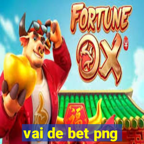 vai de bet png