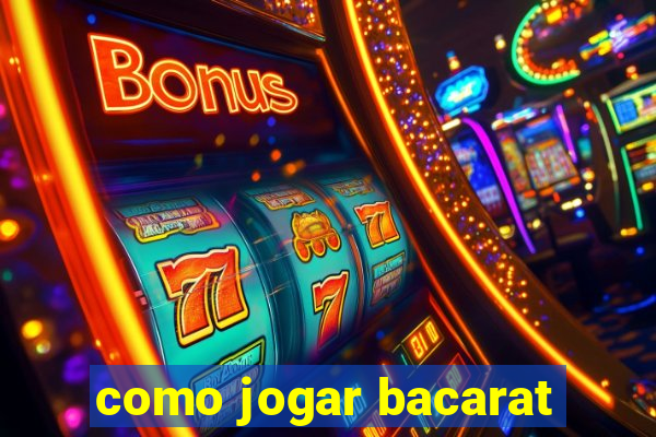 como jogar bacarat