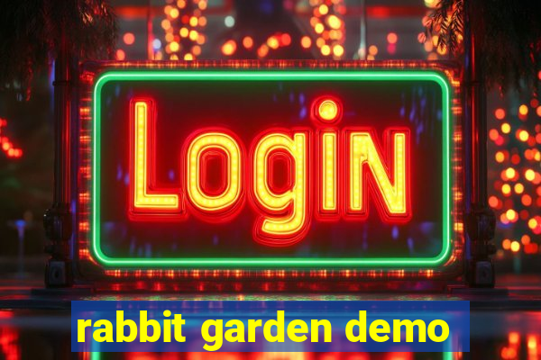 rabbit garden demo