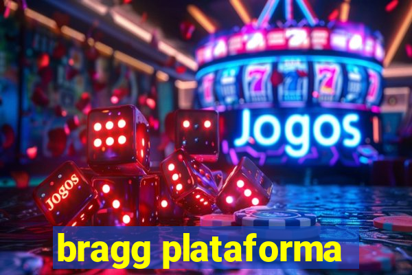 bragg plataforma