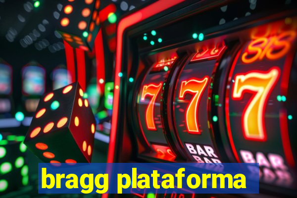 bragg plataforma