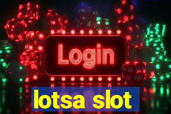 lotsa slot