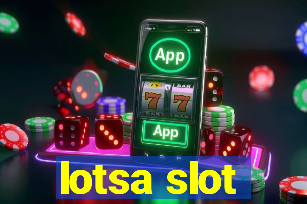 lotsa slot