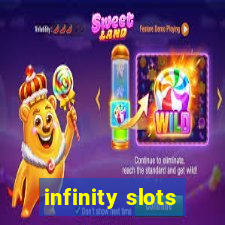 infinity slots