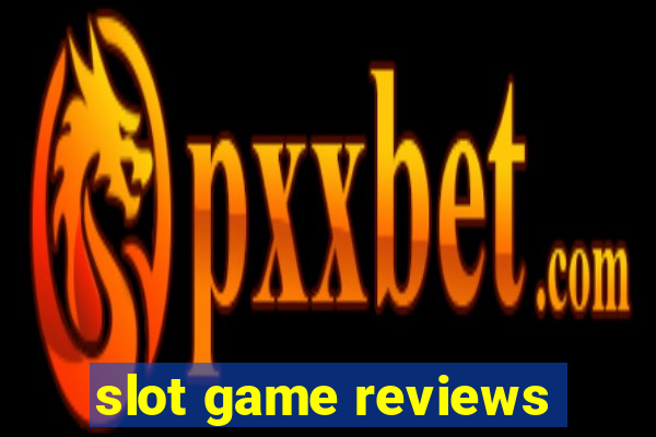 slot game reviews