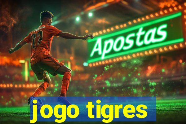 jogo tigres