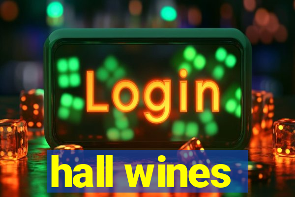 hall wines