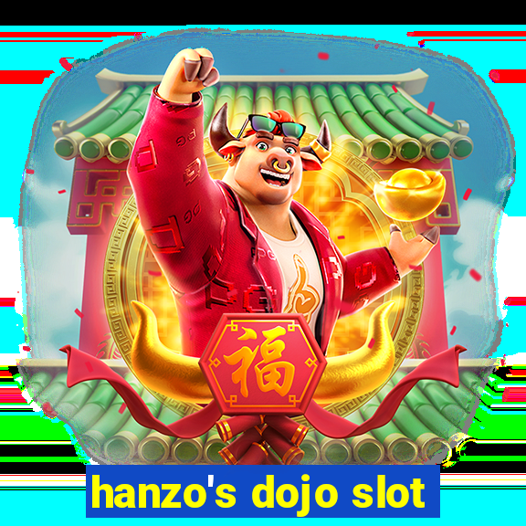 hanzo's dojo slot