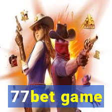 77bet game