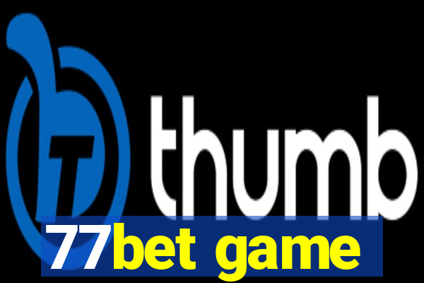 77bet game