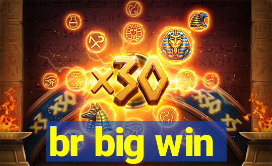 br big win