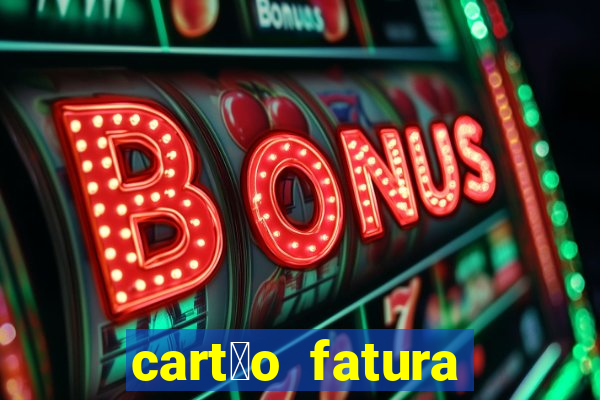 cart茫o fatura casas bahia