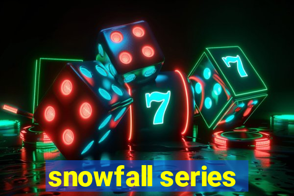 snowfall series