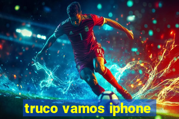 truco vamos iphone