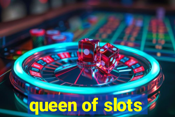 queen of slots