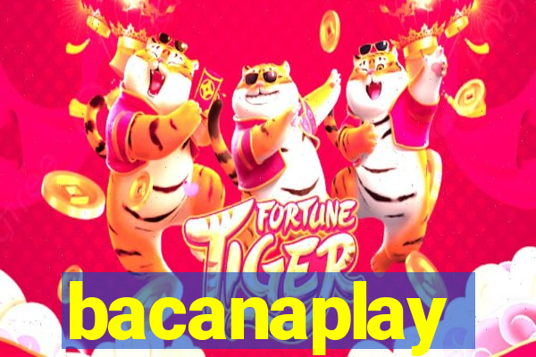 bacanaplay