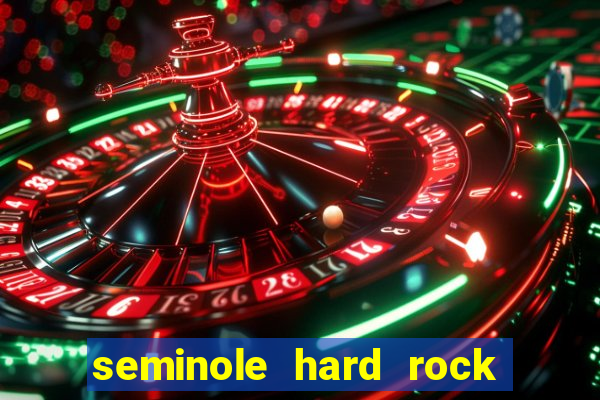 seminole hard rock hotel casino hollywood fl