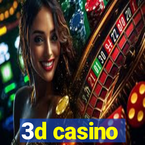 3d casino