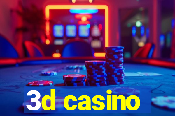 3d casino