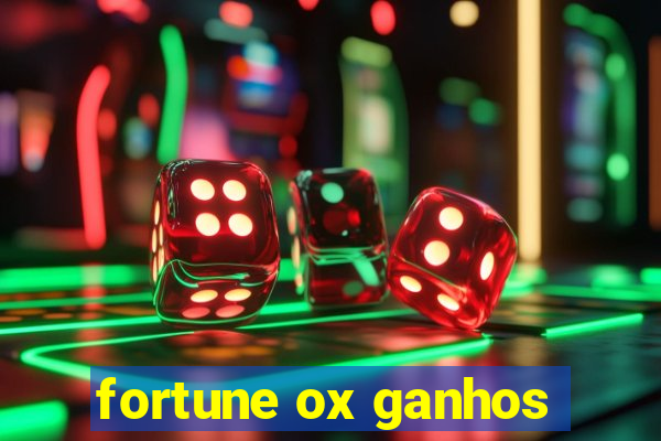 fortune ox ganhos