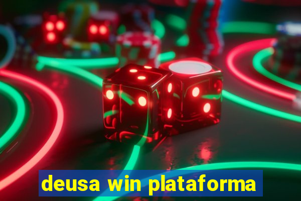 deusa win plataforma