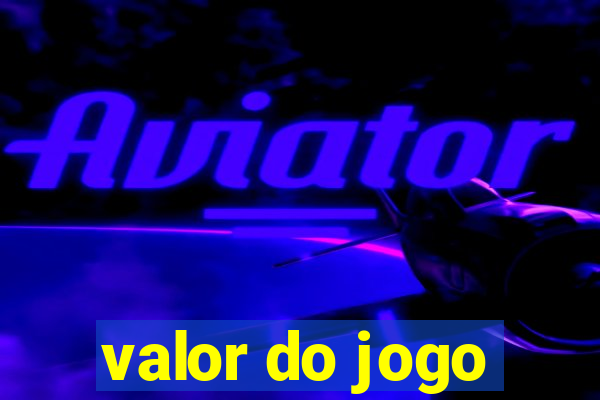 valor do jogo