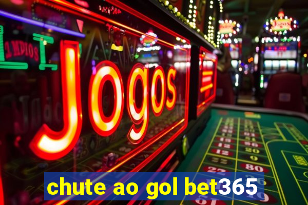 chute ao gol bet365