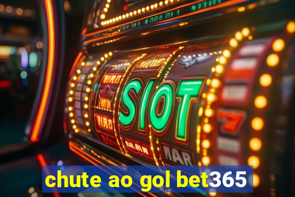 chute ao gol bet365