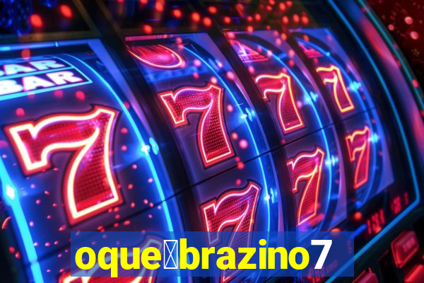 oque茅brazino777