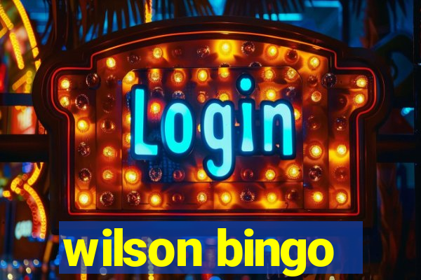 wilson bingo