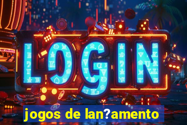 jogos de lan?amento