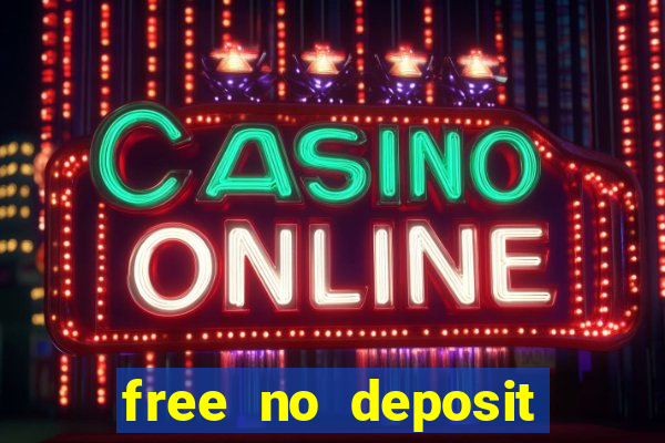 free no deposit casino cash