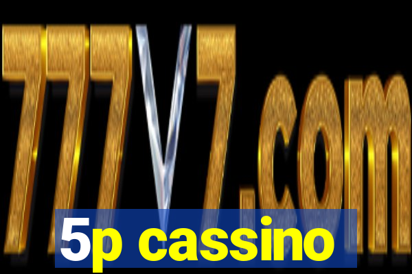 5p cassino