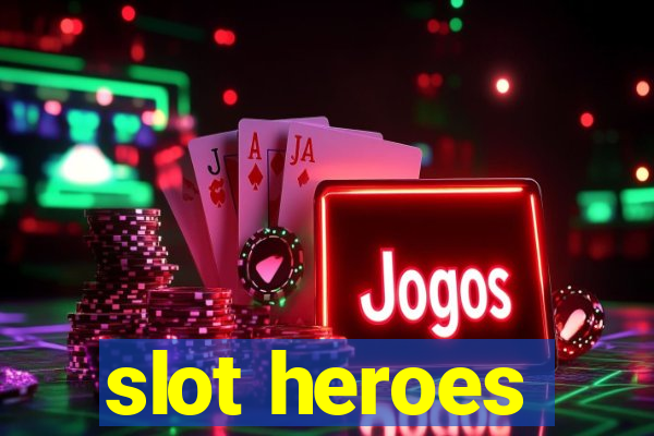 slot heroes