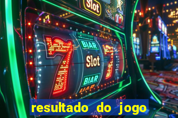 resultado do jogo do b