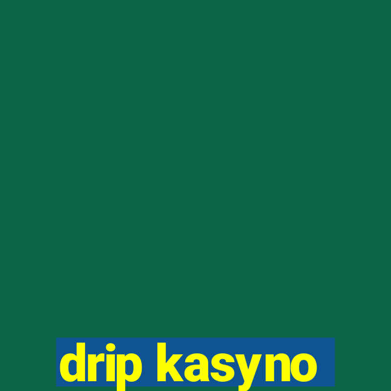 drip kasyno