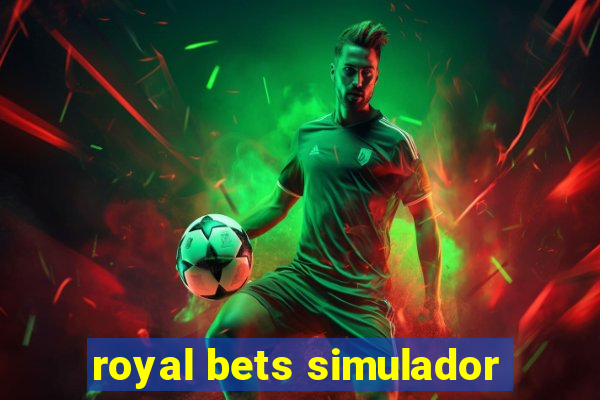 royal bets simulador