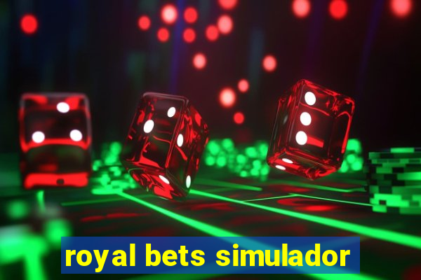 royal bets simulador