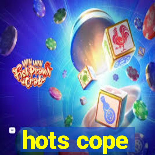 hots cope