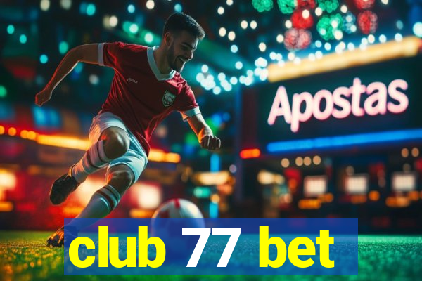 club 77 bet