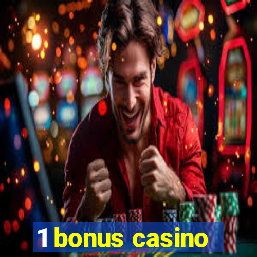 1 bonus casino