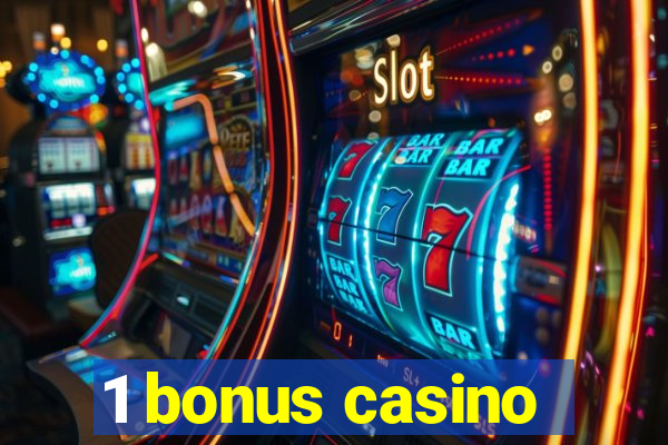 1 bonus casino