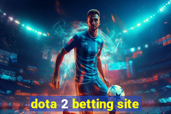 dota 2 betting site