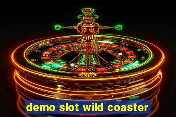 demo slot wild coaster